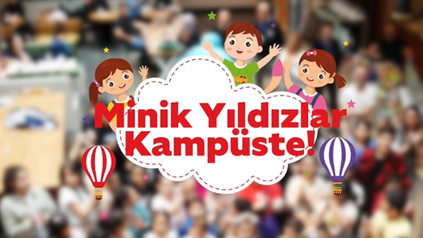Minik Yıldızlar Çamlıca Kampüs'teydi